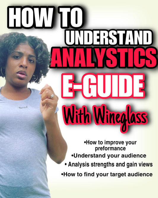 HOW TO UNDERSTAND YOUR YOUTUBE ANALYTICS E-GUIDE WITH WINEGLASSANDCHILL